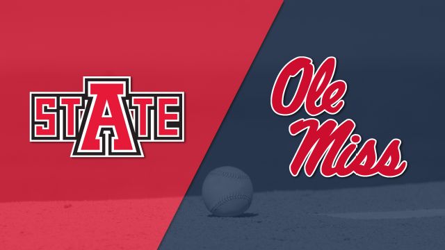Arkansas State vs. #24 Ole Miss (Baseball)