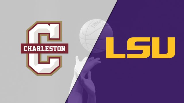 Charleston vs. LSU (M Basketball)