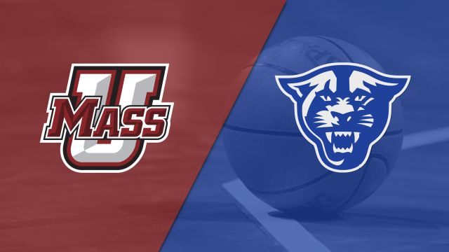UMass vs. Georgia State (M Basketball)
