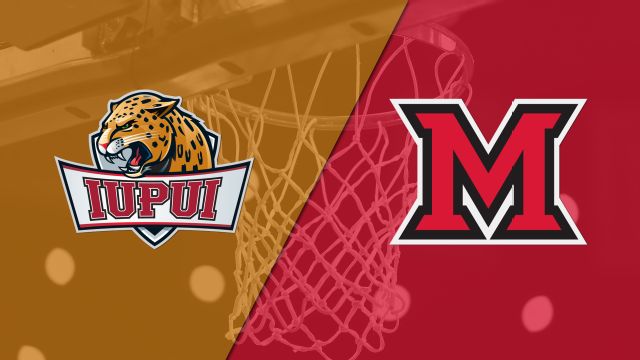 IUPUI vs. Miami (OH) (M Basketball)
