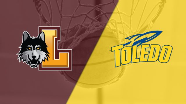 Loyola Chicago vs. Toledo (M Basketball)
