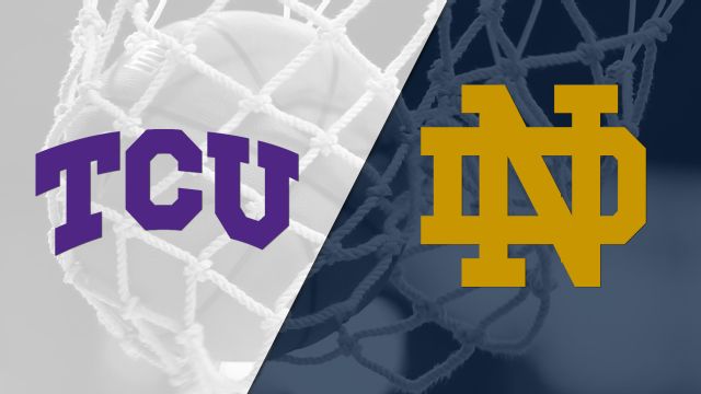 TCU vs. #1 Notre Dame (W Basketball)