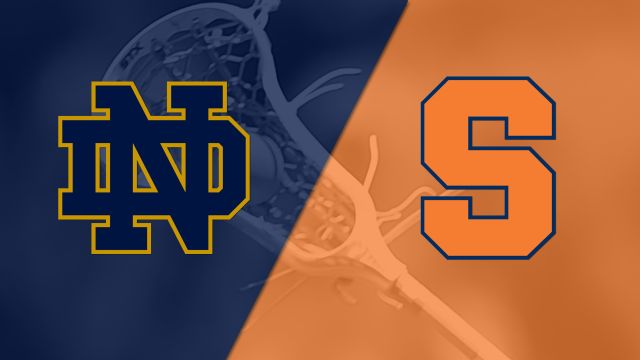 #16 Notre Dame vs. #8 Syracuse (W Lacrosse)