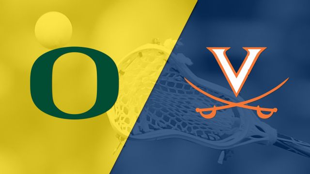 Oregon vs. #17 Virginia (W Lacrosse)