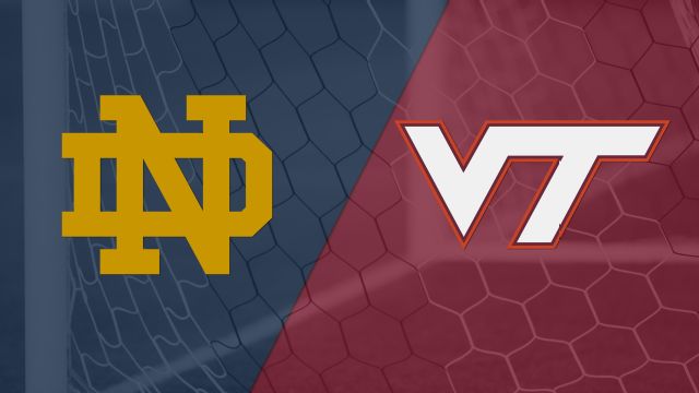 #1 Notre Dame vs. Virginia Tech (M Soccer)