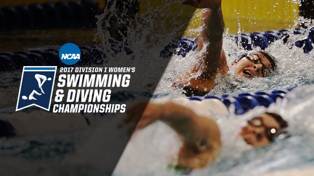 2017 NCAA Women's Swimming & Diving Championships Presented by Northwestern Mutual (Day 4)