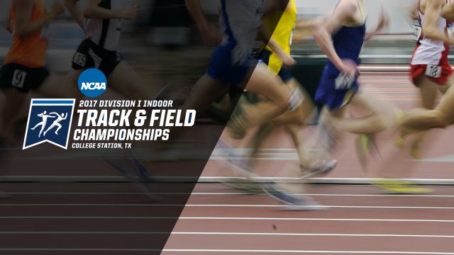 2017 NCAA Men's & Women's Indoor Track & Field Championships Presented by Northwestern Mutual (Day Two)