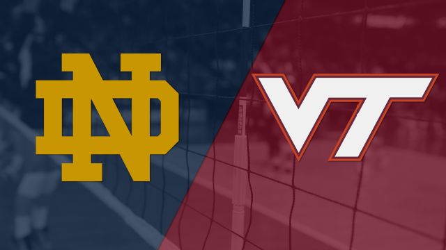 Notre Dame vs. Virginia Tech (W Volleyball)